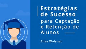 estrategias de captação e retenção de alunos