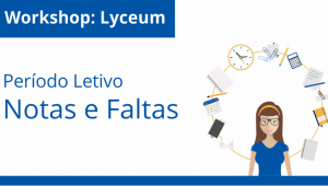 Período Letivo - Notas e Faltas no Lyceum